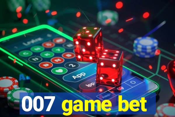 007 game bet